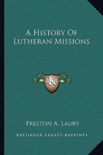 A History Of Lutheran Missions