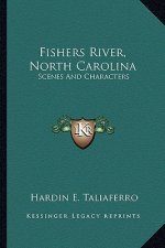 Fishers River, North Carolina: Scenes and Characters