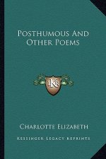 Posthumous and Other Poems