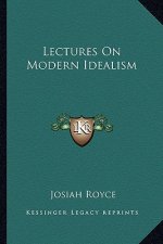 Lectures on Modern Idealism