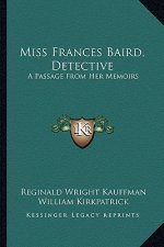 Miss Frances Baird, Detective: A Passage from Her Memoirs