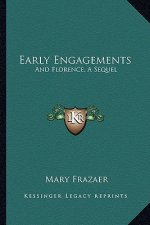 Early Engagements: And Florence, a Sequel