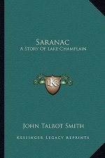 Saranac: A Story Of Lake Champlain