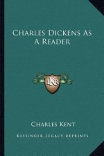 Charles Dickens as a Reader