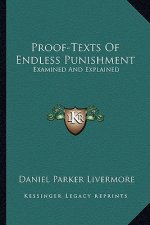 Proof-Texts of Endless Punishment: Examined and Explained