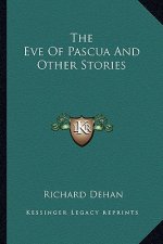 The Eve Of Pascua And Other Stories