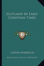 Scotland in Early Christian Times