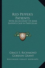 Red Pepper's Patients: With an Account of Anne Linton's Case in Particular