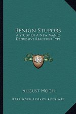 Benign Stupors: A Study of a New Manic-Depressive Reaction Type