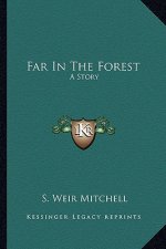Far In The Forest: A Story