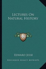 Lectures On Natural History