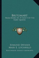 Britomart: From Books III, IV and V of the Faery Queene