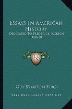 Essays In American History: Dedicated To Frederick Jackson Turner