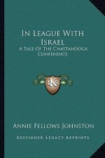 In League with Israel: A Tale of the Chattanooga Conference