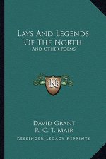 Lays and Legends of the North: And Other Poems