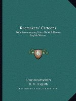 Raemakers' Cartoons: With Accompanying Notes by Well-Known English Writers