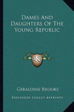 Dames and Daughters of the Young Republic