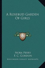A Rosebud Garden of Girls