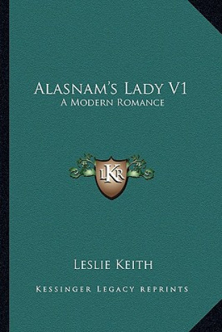 Alasnam's Lady V1: A Modern Romance