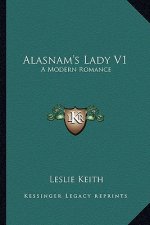 Alasnam's Lady V1: A Modern Romance
