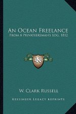 An Ocean Freelance: From a Privateersman's Log, 1812