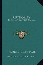 Authority: Ecclesiastical and Biblical