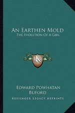 An Earthen Mold: The Evolution of a Girl