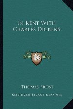 In Kent with Charles Dickens