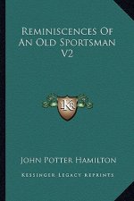 Reminiscences of an Old Sportsman V2