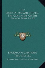 The Story Of Madame Therese, The Cantiniere Or The French Army In '92