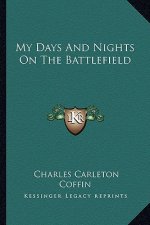 My Days and Nights on the Battlefield