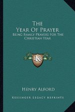 The Year of Prayer: Being Family Prayers for the Christian Year