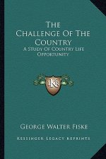 The Challenge of the Country: A Study of Country Life Opportunity