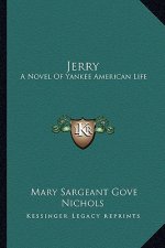 Jerry: A Novel of Yankee American Life