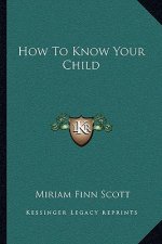 How to Know Your Child