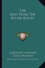 The Man from the Bitter Roots
