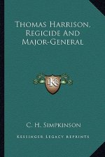 Thomas Harrison, Regicide and Major-General