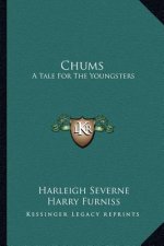 Chums: A Tale for the Youngsters
