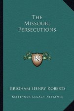 The Missouri Persecutions