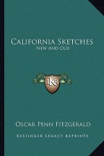 California Sketches: New and Old