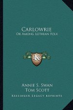 Carlowrie: Or Among Lothian Folk