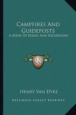 Campfires and Guideposts: A Book of Essays and Excursions