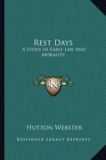 Rest Days: A Study in Early Law and Morality