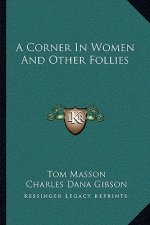 A Corner in Women and Other Follies