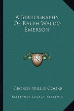 A Bibliography of Ralph Waldo Emerson