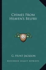 Chimes from Heaven's Belfry