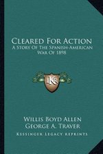 Cleared for Action: A Story of the Spanish-American War of 1898