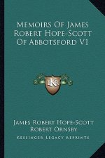 Memoirs of James Robert Hope-Scott of Abbotsford V1