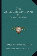 The American Civil War V2: The Outcome, 1863-65