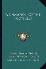 A Champion Of The Foothills